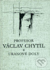 Levně Profesor Václav Chytil a uranové doly - kniha z kategorie Eseje, úvahy a glosy