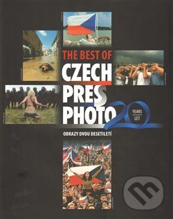 The best of Czech Press Photo 20 Years - Obrazy dvou desetiletí koupíte na Martinus.cz