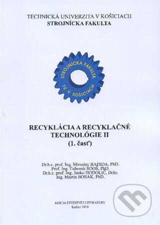 Recyklácia a recyklačné technológie II. (1.časť) - Miroslav Badida, Technická univerzita v Košiciach, 2010