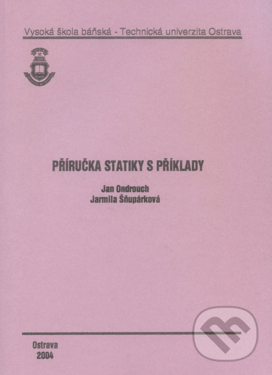 Levně Příručka statiky v příkladech - Jan Ondrouch - kniha z kategorie Vysoké školy