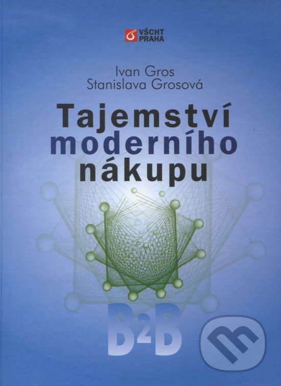Levně Tajemství moderního nákupu - Ivan Gros - kniha z kategorie Vysoké školy