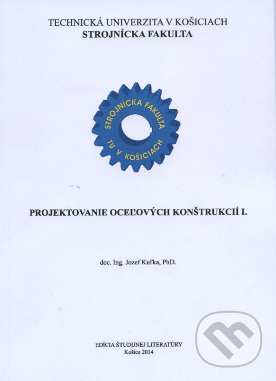 Kniha: Projektovanie oceľových konštrukcií I. (Jozef Kuľka)
