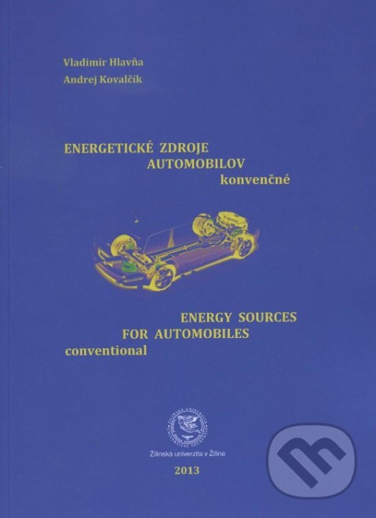 Energetické zdroje automobilov konvenčné - Vladimír Hlavňa, EDIS, 2013