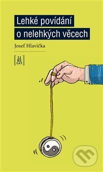 Levně Lehké povídání o nelehkých věcech - Josef Hlavička - kniha z kategorie Beletria