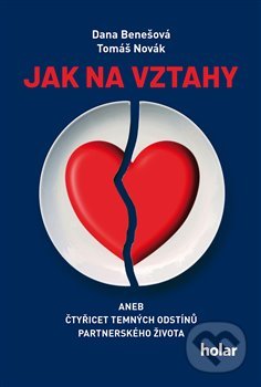 Levně Jak na vztahy (aneb čtyřicet temných odstínů partnerského života) - kniha z kategorie Vzťahy a rodina