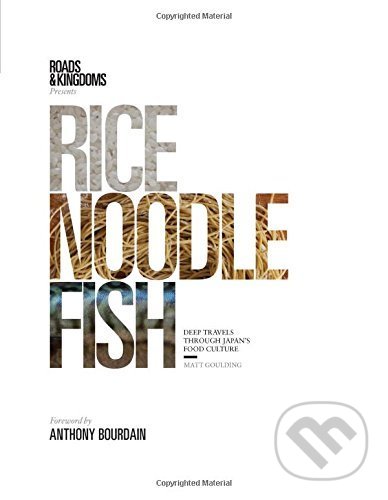 Rice, Noodle, Fish - Matt Goulding, Hardie Grant, 2016