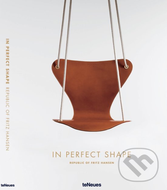 Levně In Perfect Shape - Fritz Hansen - kniha z kategorie Design