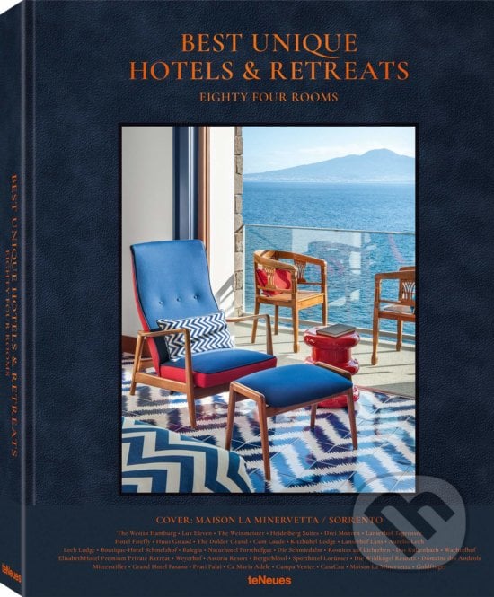 Best Unique Hotels & Retreats - Sebastian Schoellgen, Martin Nicolas Kunz, Te Neues, 2019