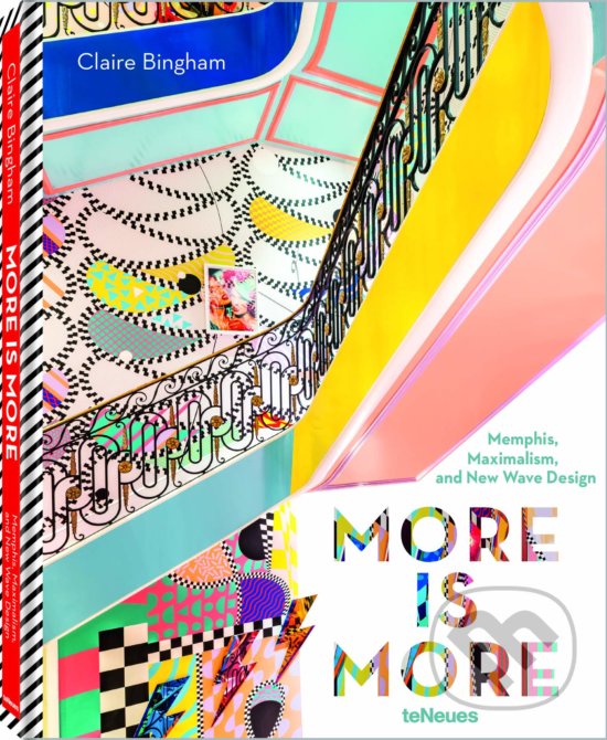 Levně More is More (Memphis, Maximalism, and New Wave Design) - kniha z kategorie Umenie, dizajn a architektúra