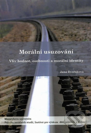 Kniha: Morální usuzování (Jana Dvořáková). Muni Press, 2008
