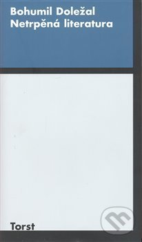 Levně Netrpěná literatura - Bohumil Doležal - kniha z kategorie Literárna veda