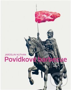 Levně Povídkové barbecue - Jaroslav Kuthan - kniha z kategorie Beletria