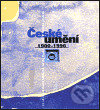 Levně České umění 1900-1990 (Ze sbírek Galerie hlavního města Prahy / dům U zlatého prstenu.) - kniha z kategorie Fotografie