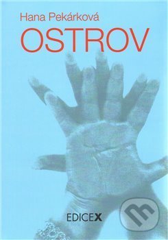 Levně Ostrov - Hana Pekárková - kniha z kategorie Beletria