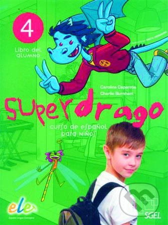 Levně Superdrago 4 - Libro del alumno - Carolina Caparrós, Charlie Burnham - kniha z kategorie Jazykové učebnice a slovníky