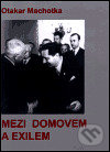 Levně Mezi domovem a exilem - Otakar Machotka - kniha z kategorie Eseje, úvahy a glosy