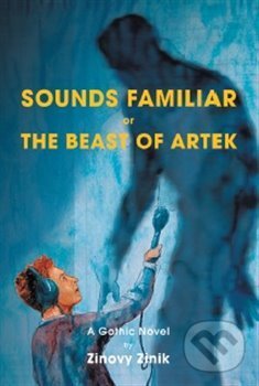 Levně Sounds Familiar or The Beast of Artek - Zinovy Zinik - kniha z kategorie Thrillery