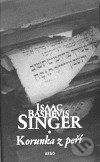 Levně Korunka z peří - Isaac Bashevis Singer - kniha z kategorie Spoločenská beletria