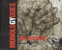Levně Monology / Monologues 1971-2006 - Jiří Sozanský - kniha z kategorie Maliarstvo a sochárstvo