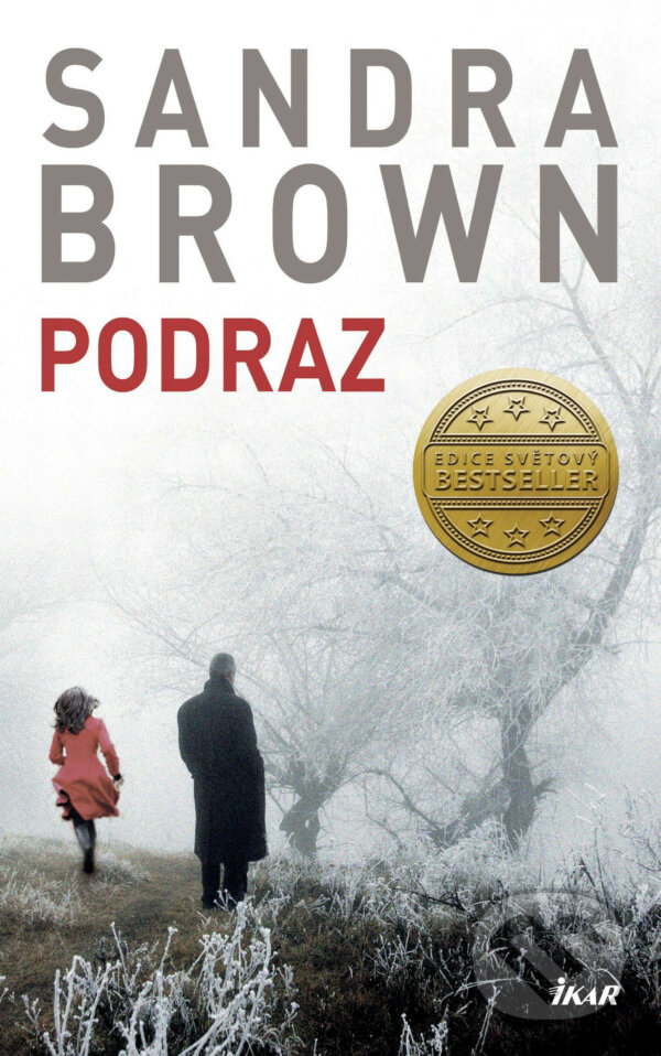 E-kniha: Podraz (Sandra Brown). Ikar CZ, 2018