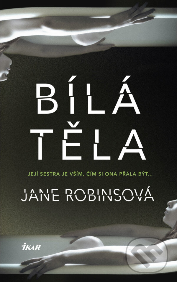E-kniha: Bílá těla (Jane Robins). Ikar CZ, 2018