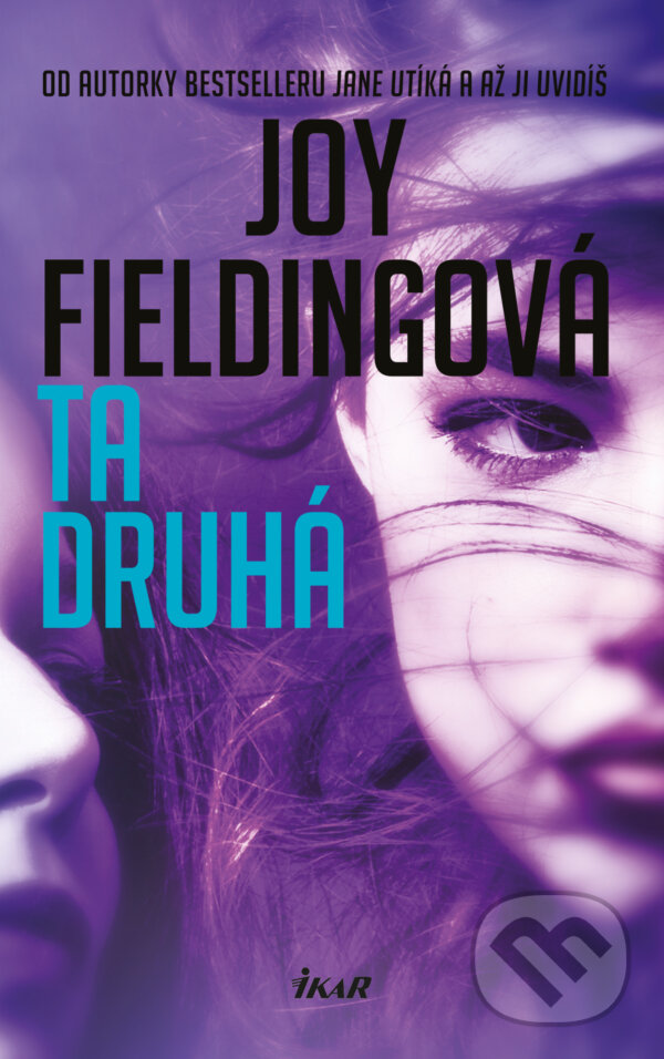E-kniha: Ta druhá (Joy Fielding). Ikar CZ, 2018