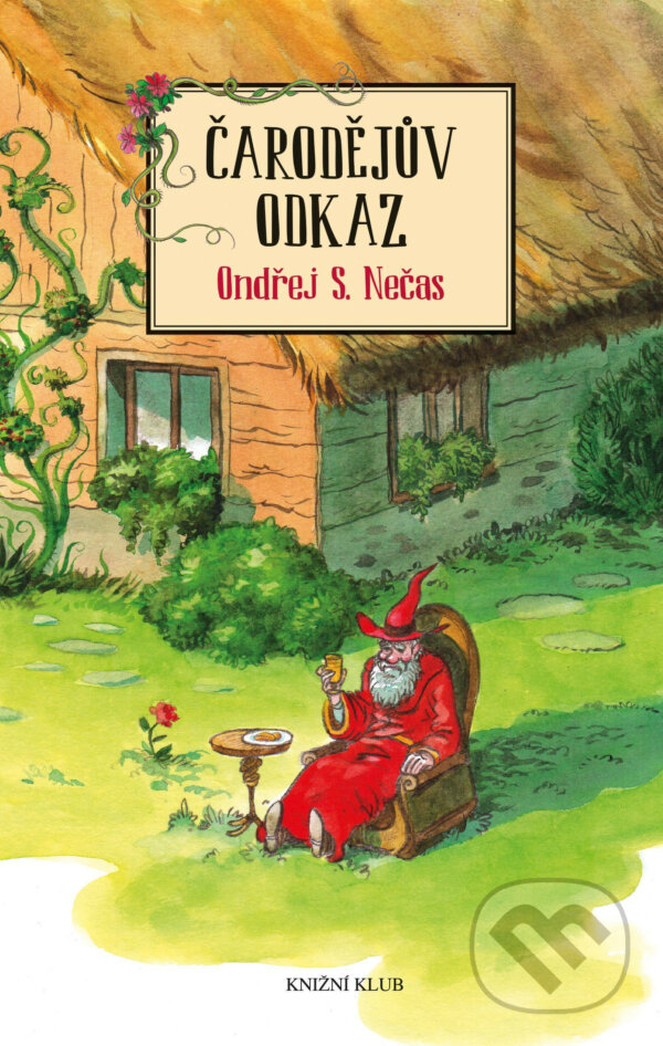 E-kniha: Čarodějův odkaz (Ondřej S. Nečas). Knižní klub, 2017