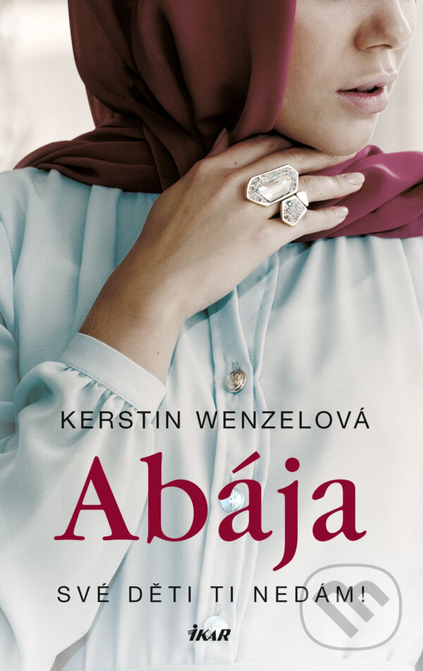 E-kniha: Abája (Kerstin Wenzel). Ikar CZ, 2017