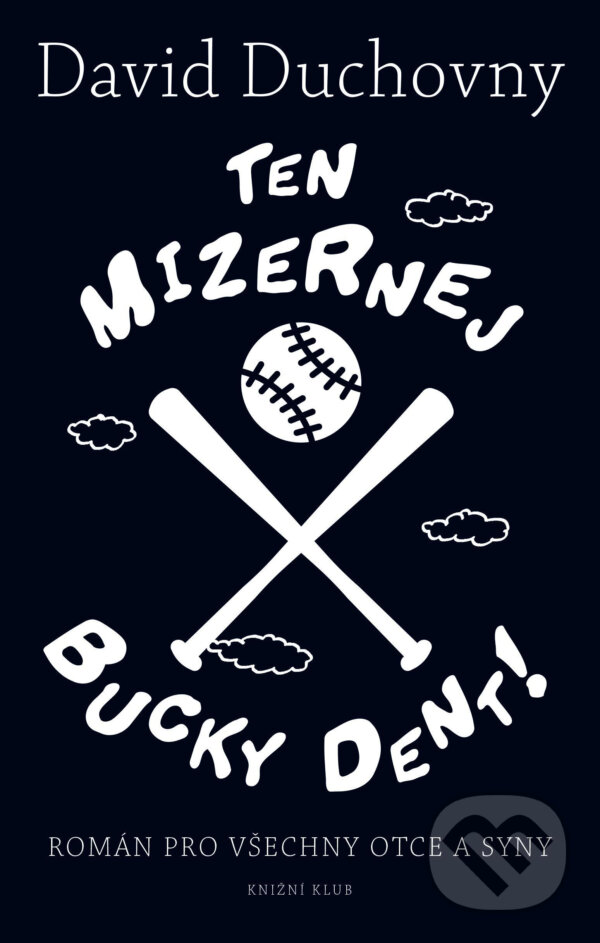 E-kniha: Ten mizernej Bucky Dent! (David Duchovny). Knižní klub, 2017