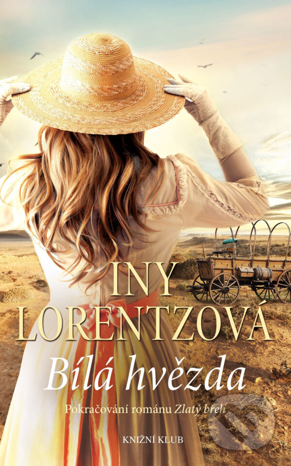E-kniha: Americká sága 2: Bílá hvězda (Iny Lorentz). Knižní klub, 2016