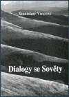 Dialogy se Sověty - Stanislaw Vincenz, Institut pro středoevropskou kulturu a politiku, 2002