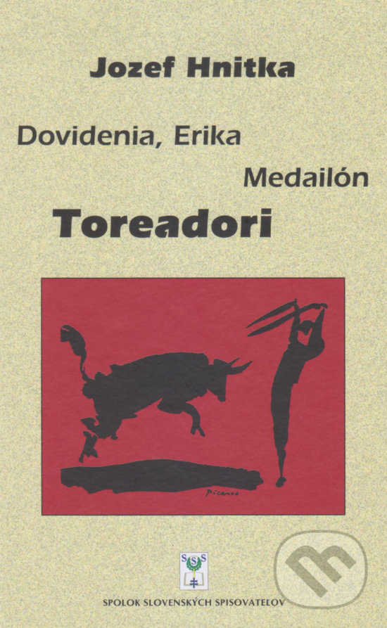 Levně Dovidenia, Erika Medailón Toreadori - Jozef Hnitka - kniha z kategorie Spoločenská beletria
