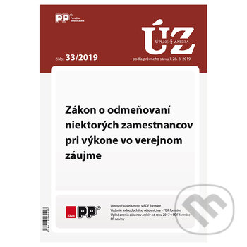 Levně Úplné znenia zákonov 33/2019 (Zákon o odmeňovaní niektorých zamestnancov pri výkone vo verejnom záujme)