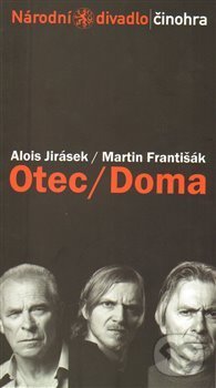 Levně Otec / Doma - Martin Františák, Alois Jirásek - kniha z kategorie Divadlo