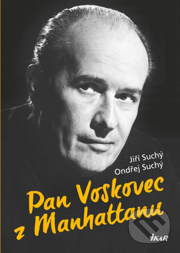 E-kniha: Pan Voskovec z Manhattanu (Jiří Suchý a Ondřej Suchý). Ikar CZ, 2016