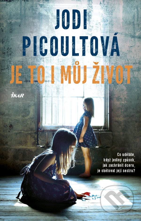 E-kniha: Je to i můj život (Jodi Picoult). Ikar CZ, 2016