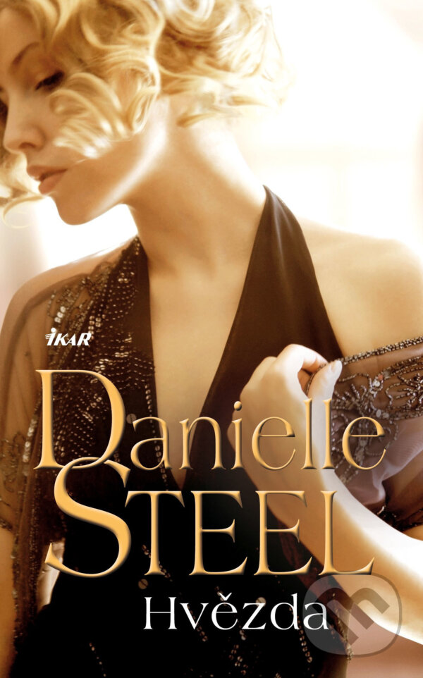 E-kniha: Hvězda (Danielle Steel). Ikar CZ, 2016