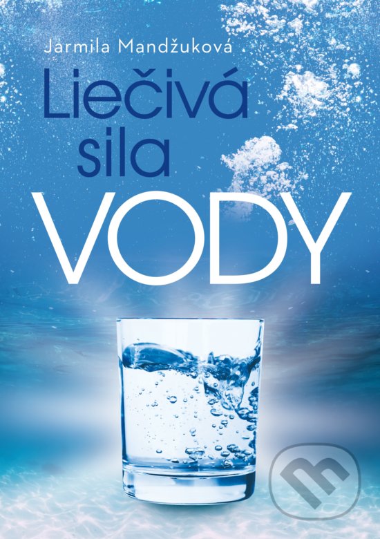 Levně Liečivá sila vody - Jarmila Mandžuková - kniha z kategorie Ekológia