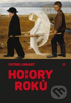 Levně Horrory roků - Patrik Linhart - kniha z kategorie Eseje, úvahy a glosy