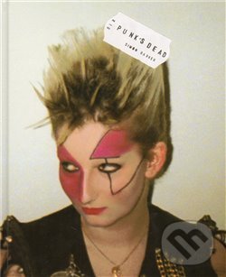 Levně Punk´s Dead - Simon Barker (Six) - kniha z kategorie Fotografie