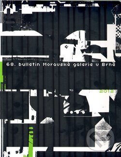 Levně 68. Bulletin Moravské galerie v Brně (2012) - kniha z kategorie Maliarstvo a sochárstvo