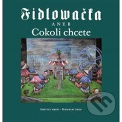 Levně Fidlovačka aneb Cokoli chcete - Jitka Ludvová - kniha z kategorie Dráma a divadelné hry