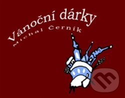 Levně Vánoční dárky - Michal Černík - kniha z kategorie Poézia