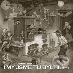 Kniha: I my jsme tu byli II. (Miroslav Hásek)
