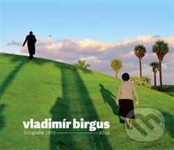 Levně Vladimír Birgus fotografie 1972-2014 - Štěpánka Bieleszová - kniha z kategorie Fotografie