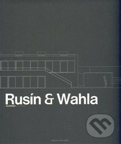 Levně Rusín – Wahla Architekti - Karel David - kniha z kategorie Architektúra