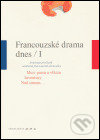 Levně Francouzské drama dnes / I (Antologie překladů současné francouzské dramatiky) - kniha z kategorie Dráma a divadelné hry