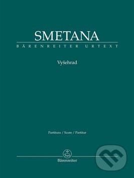 Vyšehrad - Bedřich Smetana, Bärenreiter Praha, 2019