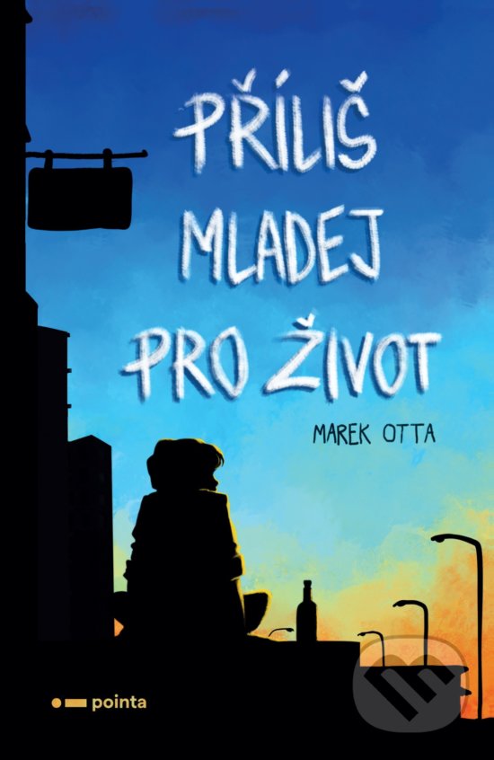 Levně Příliš mladej pro život - Marek Otta - kniha z kategorie Spoločenská beletria