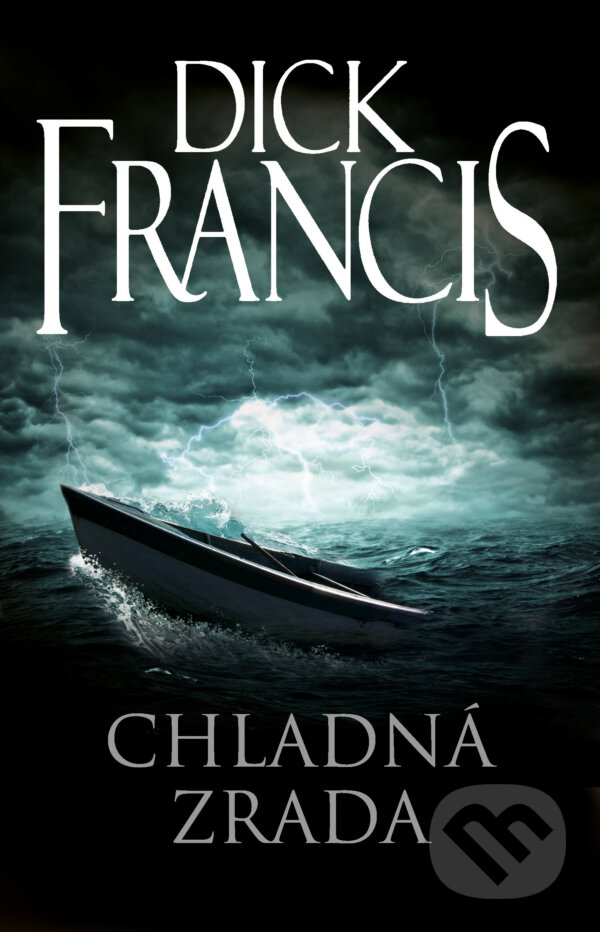 E-kniha: Chladná zrada (Dick Francis). Knižní klub, 2015